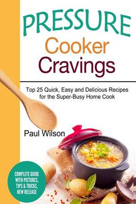 Book cover for Pressure Cooker Cravings