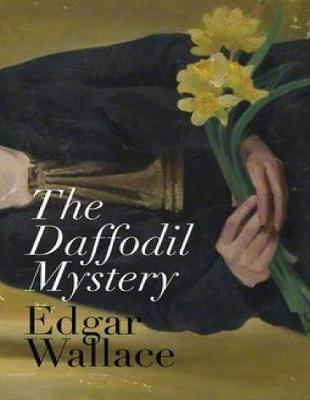 Book cover for The Daffodil Mystery (Annotated)