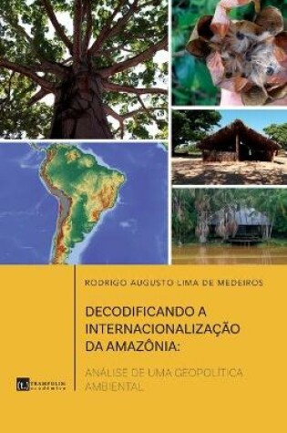 Cover of Decodificando a internacionalização da Amazônia