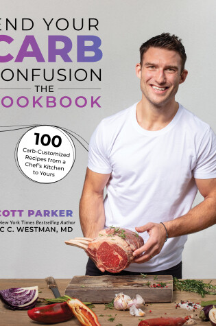 Cover of End Your Carb Confusion: The Cookbook