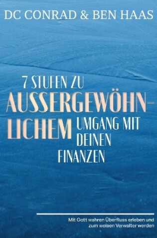 Cover of 7 Stufen zu außergewöhnlichem Umgang mit Deinen Finanzen