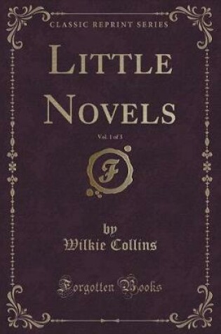 Cover of Little Novels, Vol. 1 of 3 (Classic Reprint)