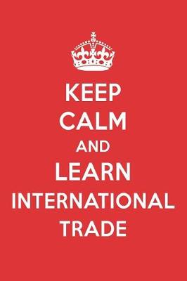 Book cover for Keep Calm and Learn International Trade