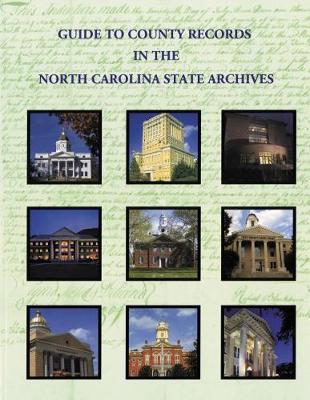 Cover of Guide to County Records in North Carolina State Archives