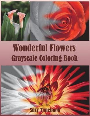 Book cover for Wonderful Flowers Grayscale Coloring Book