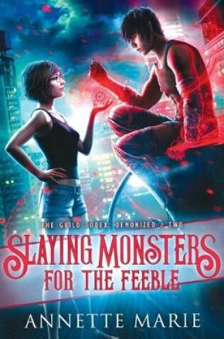 Cover of Slaying Monsters for the Feeble