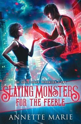 Cover of Slaying Monsters for the Feeble