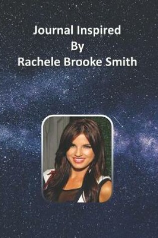 Cover of Journal Inspired by Rachele Brooke Smith