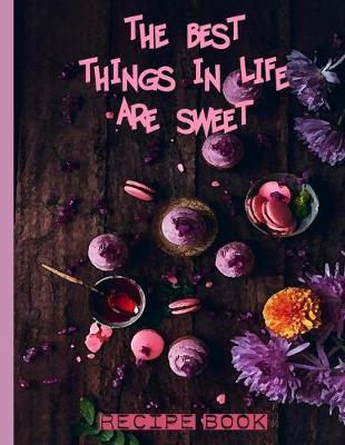 Book cover for The Best Things in Life Are Sweet