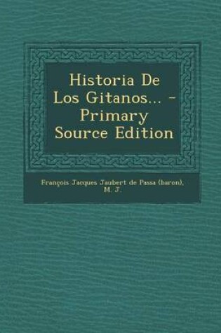 Cover of Historia De Los Gitanos... - Primary Source Edition