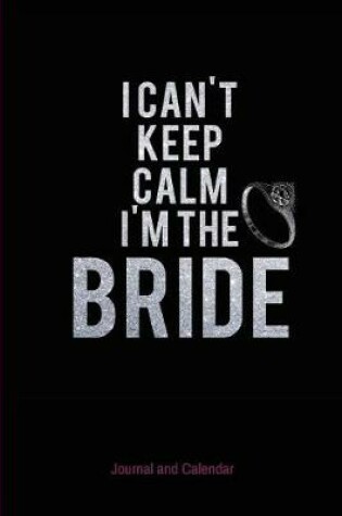 Cover of I Can't Keep Calm I'm The Bride