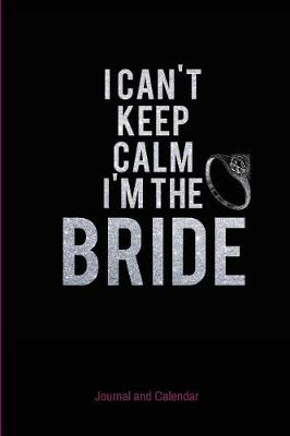 Book cover for I Can't Keep Calm I'm The Bride