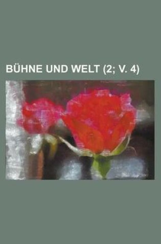 Cover of Buhne Und Welt (2; V. 4 )