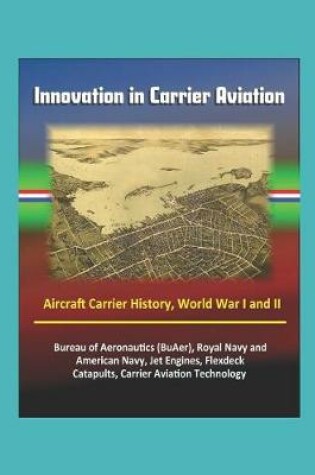 Cover of Innovation in Carrier Aviation