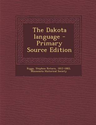 Book cover for The Dakota Language - Primary Source Edition