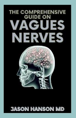 Book cover for The Comprehensive Guide on Vagues Nerves