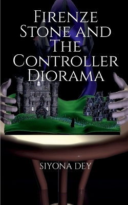 Cover of Firenze Stone and The Controller Diorama