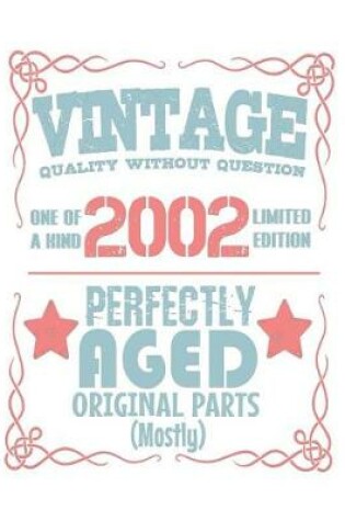 Cover of Vintage Quality Without Question One of a Kind 2002 Limited Edition Perfectly Aged Original Parts Mostly