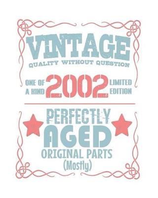 Book cover for Vintage Quality Without Question One of a Kind 2002 Limited Edition Perfectly Aged Original Parts Mostly