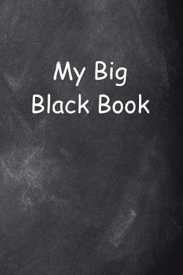 Cover of My Big Black Book Chalkboard Design
