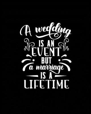 Book cover for A Wedding is an Event but a Marriage is a Lifetime