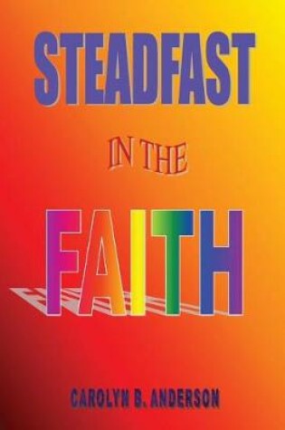 Cover of Steadfast in the Faith