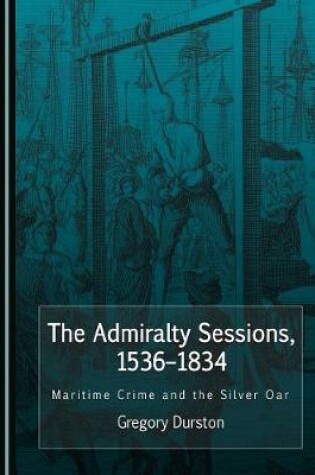 Cover of The Admiralty Sessions, 1536-1834