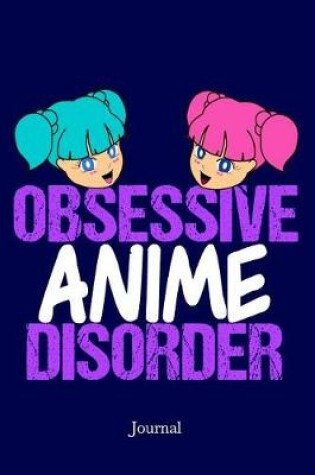 Cover of Obsessive Anime Disorder Journal