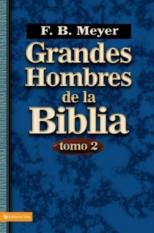 Cover of Grandes Hombres de la Biblia, Tomo 2