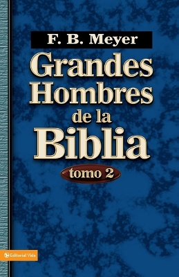 Book cover for Grandes Hombres de la Biblia, Tomo 2