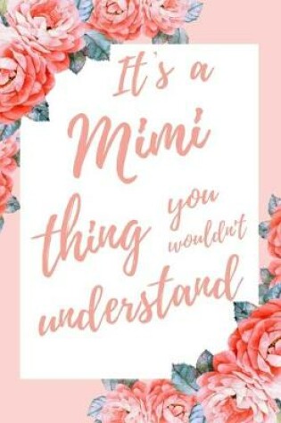 Cover of It's a Mimi Thing You Wouldn't Understand