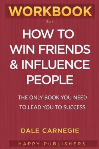 Cover of WORKBOOK For How To Win Friends and Influence People