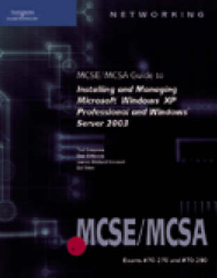 Book cover for 70-270 and 70-290: MCSE/MCSA Guide to Installing and Managing Microsoft Windows XP Professional and Windows Server 2003