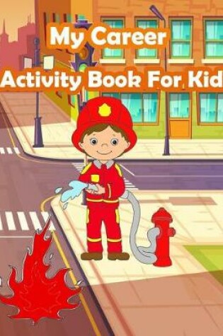 Cover of My Career Activity Book For Kids