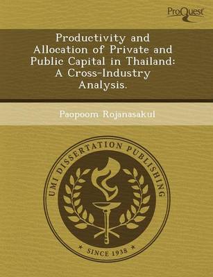 Book cover for Productivity and Allocation of Private and Public Capital in Thailand: A Cross-Industry Analysis