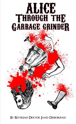 Book cover for Alice through the Garbage Grinder