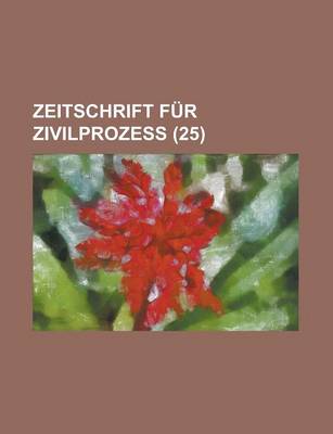 Book cover for Zeitschrift Fur Zivilprozess (25)