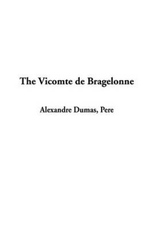 Cover of The Vicomte de Bragelonne