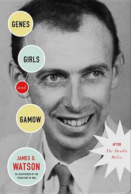 Book cover for Genes, Girls, and Gamow