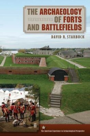 Cover of The Archaeology of Forts and Battlefields