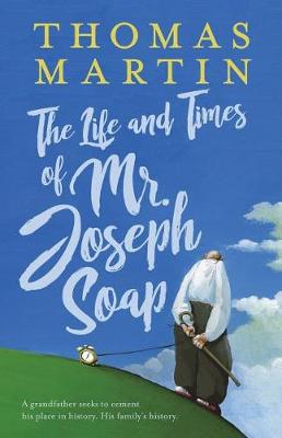 Book cover for The Life and Times of Mr. Joseph Soap