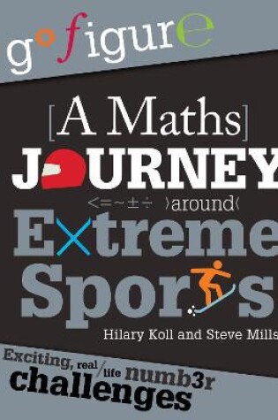 Cover of Go Figure: A Maths Journey Around Extreme Sports