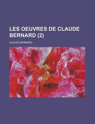 Book cover for Les Oeuvres de Claude Bernard (2)