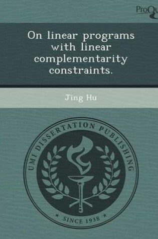 Cover of On Linear Programs with Linear Complementarity Constraints
