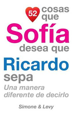 Book cover for 52 Cosas Que Sofía Desea Que Ricardo Sepa