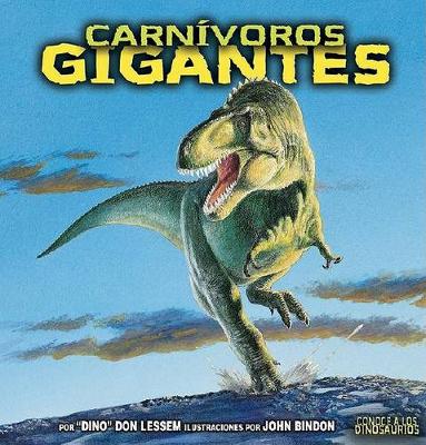 Cover of Carnívoros Gigantes (Giant Meat-Eating Dinosaurs)