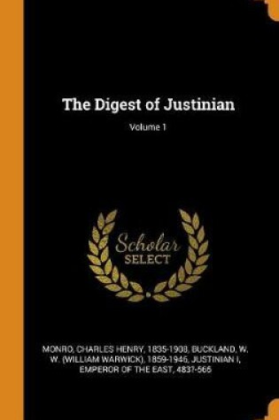 Cover of The Digest of Justinian; Volume 1