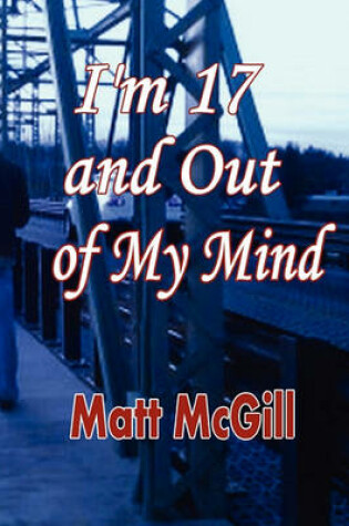 Cover of I'm 17 and Out of My Mind