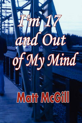 Book cover for I'm 17 and Out of My Mind