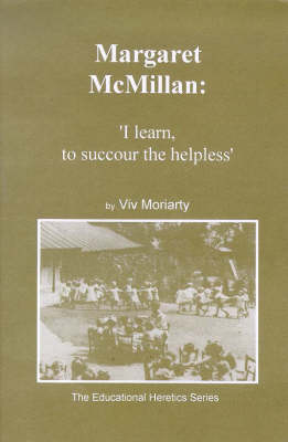 Book cover for Margarat Mcmillan: I Learn To Succour The Helpless